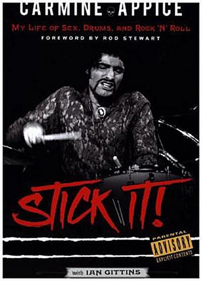 Stick It: My Life Of Sex Drums And Rock ’N’ Roll