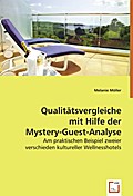 Qualitätsvergleiche mit Hilfe der Mystery-Guest-An