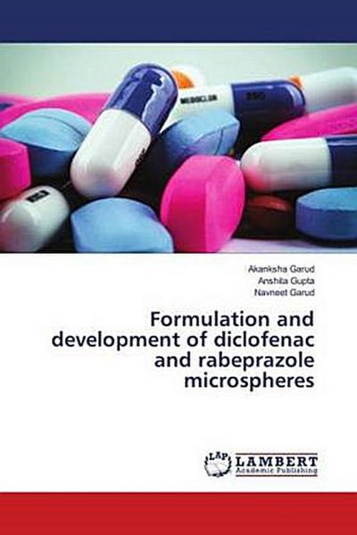 Formulation and development of diclofenac and rabeprazole microspheres