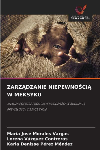 ZARZ¿DZANIE NIEPEWNO¿CI¿ W MEKSYKU