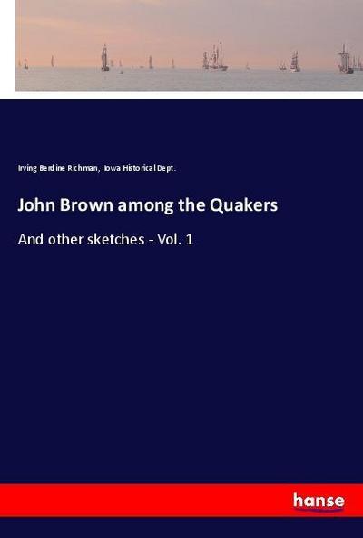 John Brown among the Quakers