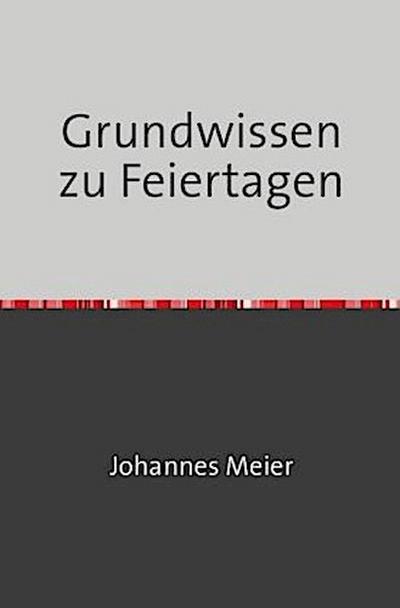 Grundwissen zu Feiertagen