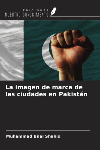 La imagen de marca de las ciudades en Pakistán
