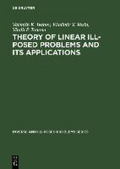 Theory of Linear Ill-Posed Problems and its Applications