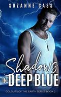 Shadows in Deep Blue (Colours of the Earth, #2)