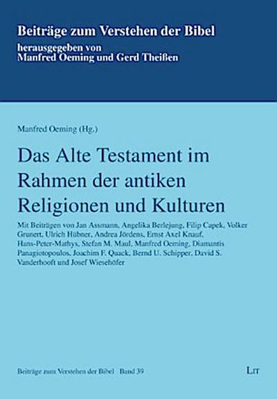 Das Alte Testament im Rahmen der antiken Religionen und Kulturen