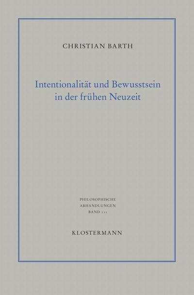 Intentionalität und Bewusstsein in der frühen Neuzeit