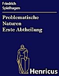 Problematische Naturen Erste Abtheilung