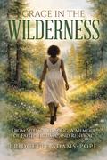 GRACE IN THE WILDERNESS