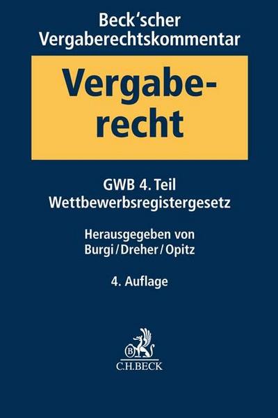 Beck’scher Vergaberechtskommentar  Band 1: Gesetz gegen Wettbewerbsbeschränkungen - GWB - 4. Teil, Wettbewerbsregistergesetz