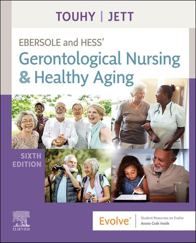 Ebersole and Hess’ Gerontological Nursing & Healthy Aging - E-Book
