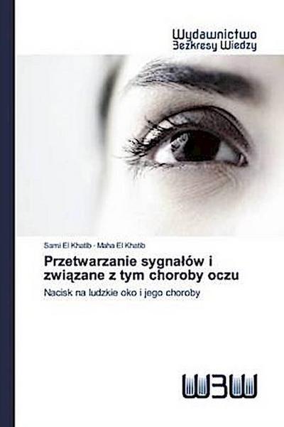 Przetwarzanie sygna¿ów i zwi¿zane z tym choroby oczu