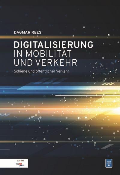 Rees, D: Digitalisierung in Mobilität und Verkehr