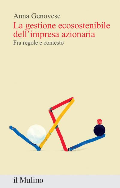 La gestione ecosostenibile dell’impresa azionaria. Fra regole e contesto
