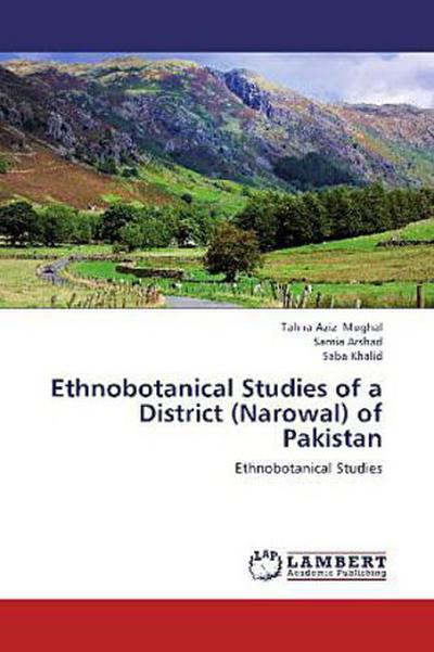 Ethnobotanical Studies of a District (Narowal) of Pakistan