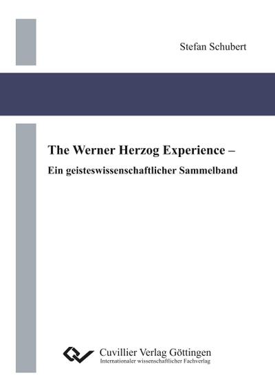 The Werner Herzog Experience. Ein geisteswissenschaftlicher Sammelband