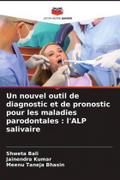Un nouvel outil de diagnostic et de pronostic pour les maladies parodontales : l’ALP salivaire