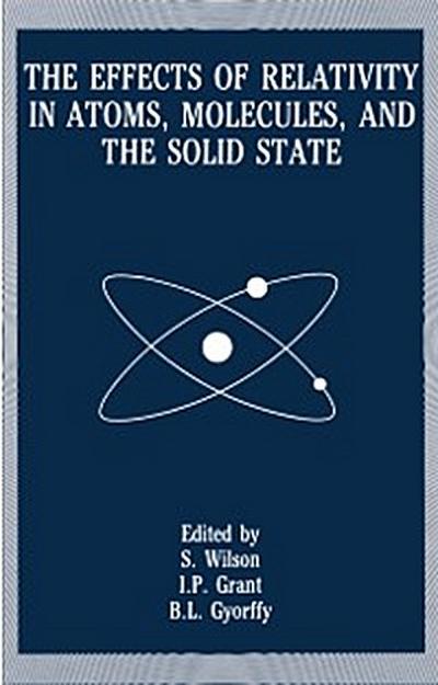 Effects of Relativity in Atoms, Molecules, and the Solid State