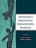 A Psychologist’s Proactive Guide to Managed Mental Health Care