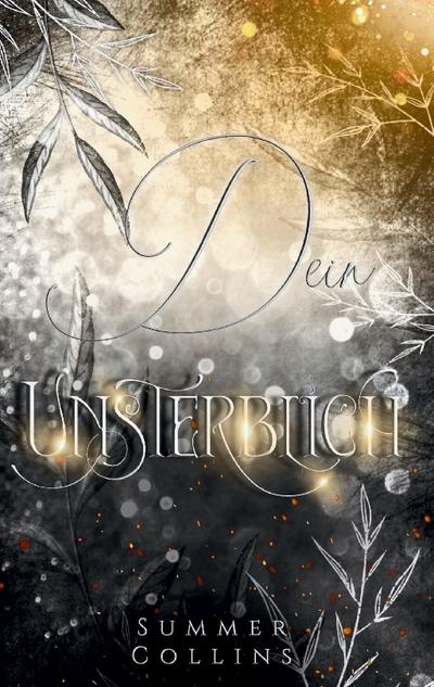 Dein Unsterblich