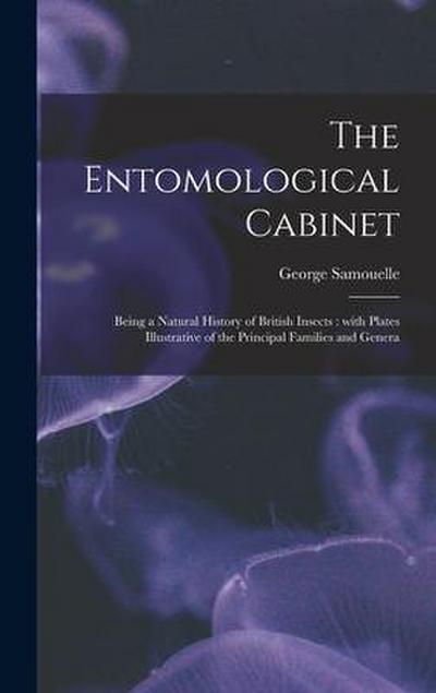 The Entomological Cabinet; Being a Natural History of British Insects