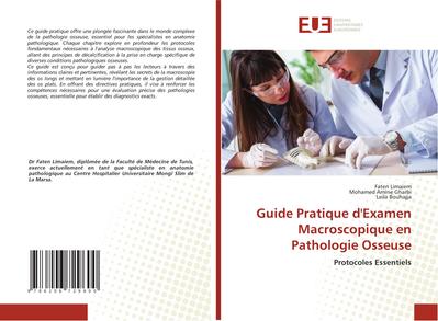 Guide Pratique d’Examen Macroscopique en Pathologie Osseuse