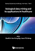 BIOLOGICAL DATA MINING & ITS APPLICATIONS IN HEALTHCARE