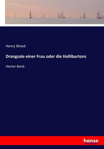 Drangsale einer Frau oder die Halliburtons