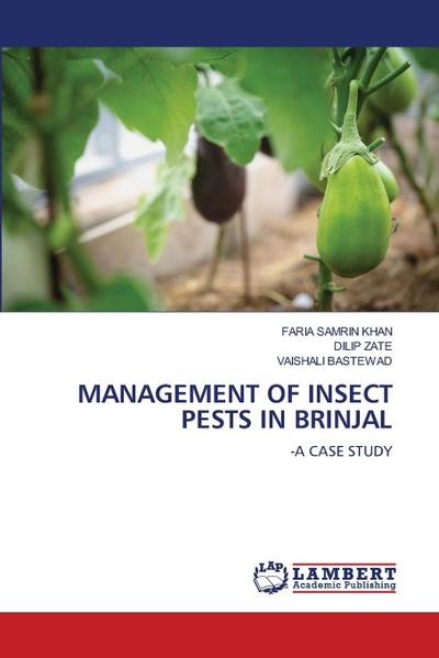 MANAGEMENT OF INSECT PESTS IN BRINJAL