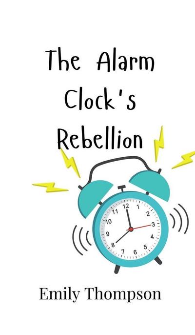 The Alarm Clock’s Rebellion