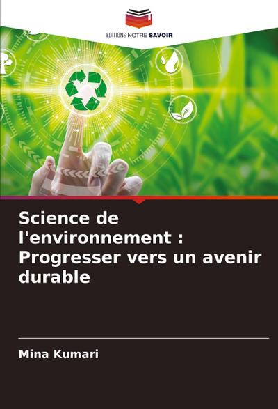 Science de l’environnement : Progresser vers un avenir durable