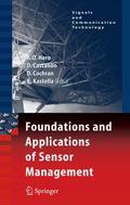 Foundations and Applications of Sensor Management