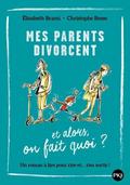 Mes parents divorcent ... et alors, on fait quoi?