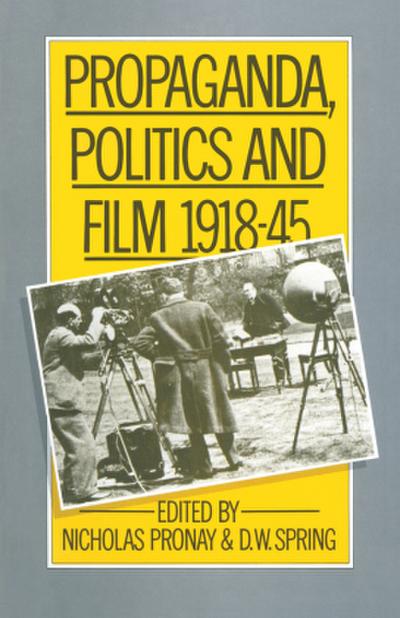 Propaganda, Politics and Film, 1918-45