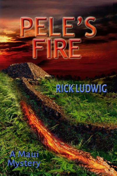 Pele’s Fire (A MAUI MYSTERY, #3)