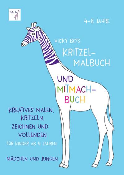 Kritzel-Malbuch und Mitmach-Buch. 4-8 Jahre: Kreatives Malen, Kritzeln, Zeichnen und Vollenden für Kinder ab 4 Jahren. Mädchen und Jungen. Malbuch