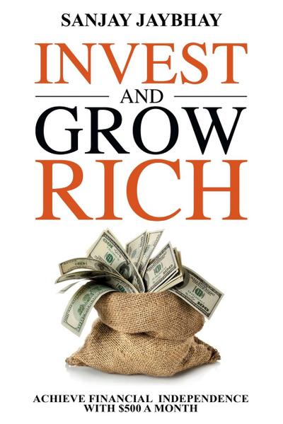 Invest and Grow Rich