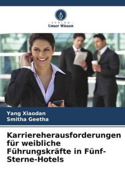 Karriereherausforderungen für weibliche Führungskräfte in Fünf-Sterne-Hotels