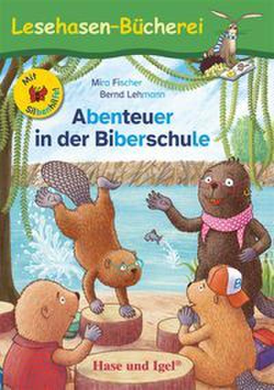 Abenteuer in der Biberschule - mit Silbenhilfe
