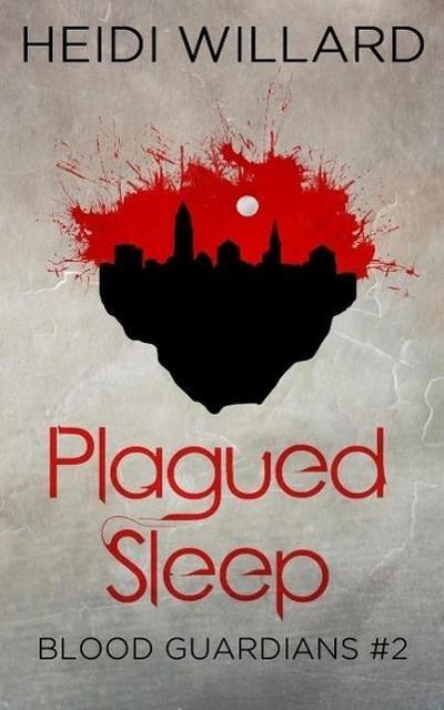 Plagued Sleep (Blood Guardians #2)