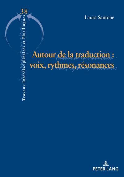 Autour de la traduction : voix, rythmes et résonances