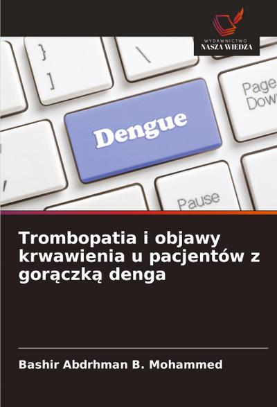 Trombopatia i objawy krwawienia u pacjentów z gor¿czk¿ denga