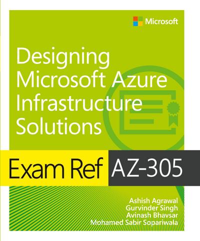 Exam Ref AZ-305 Designing Microsoft Azure Infrastructure Solutions