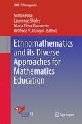 Ethnomathematics and its Diverse Approaches for Ma