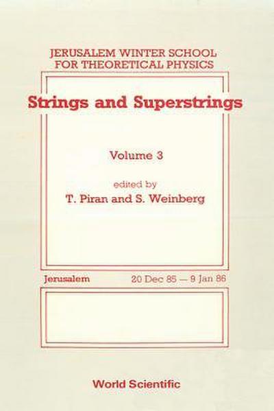 Strings and Superstrings - Proceedings of the 3rd Jerusalem Winter School for Theoretical Physics