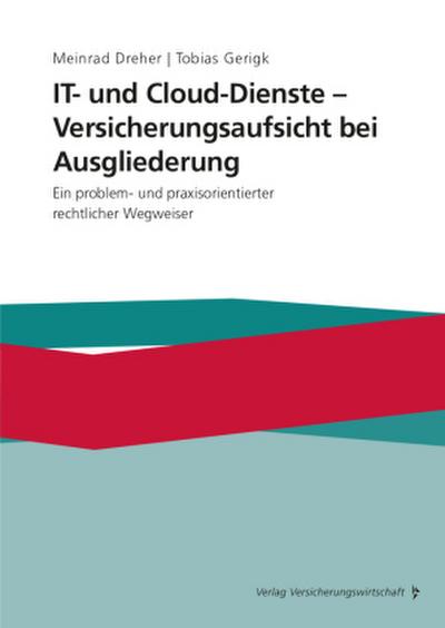 IT- und Cloud-Dienste - Versicherungsaufsicht bei Ausgliederung