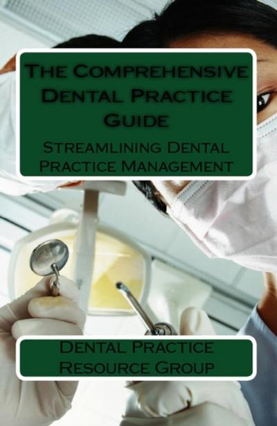 Comprehensive Dental Practice Guide