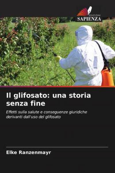 Il glifosato: una storia senza fine
