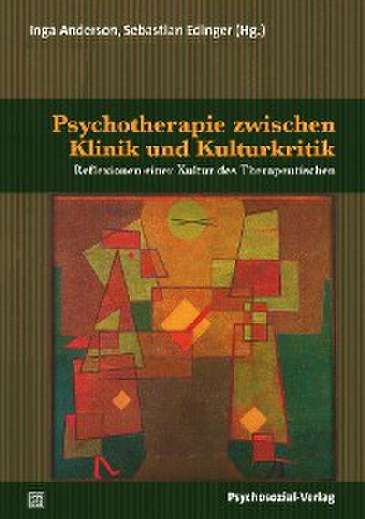 Psychotherapie zwischen Klinik und Kulturkritik