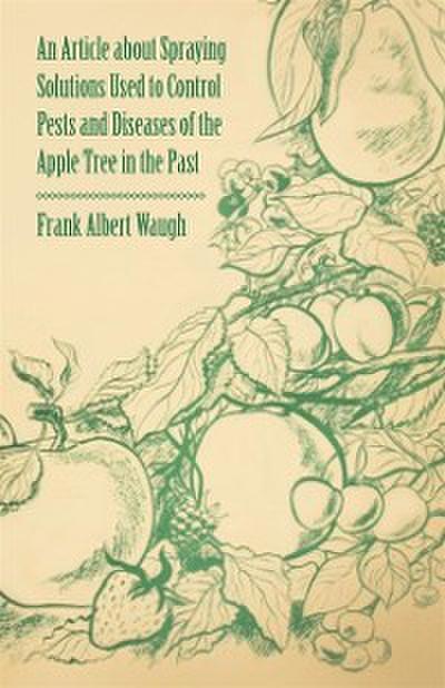 Article about Spraying Solutions Used to Control Pests and Diseases of the Apple Tree in the Past